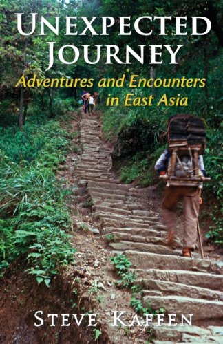 Unexpected Journey: Adventures and Encounters in East Asia