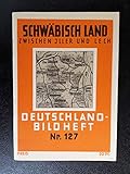  Deutschland-Bildheft Nr. 127: Schwäbisch Land zwischen Iller und Lech