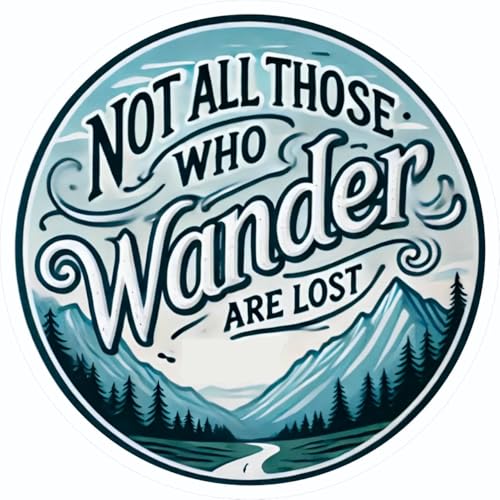 Image of STICKY DUDE Not All Those Who Wander are Lost, Mountain Sticker, 4 Inches - Vinyl Waterproof Sticker Decal for Car Laptop Wall Window Bumper