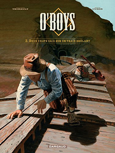 Télécharger O'Boys - Tome 2 - Deux chats gais sur un train brûlant PDF