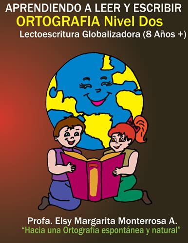 Ortografía Nivel Dos: Lectoescritura Globalizadora (8 años +)