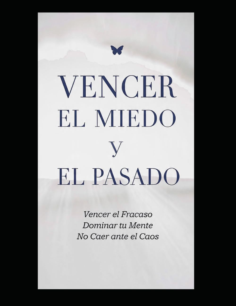vencer el miedo y el pasado