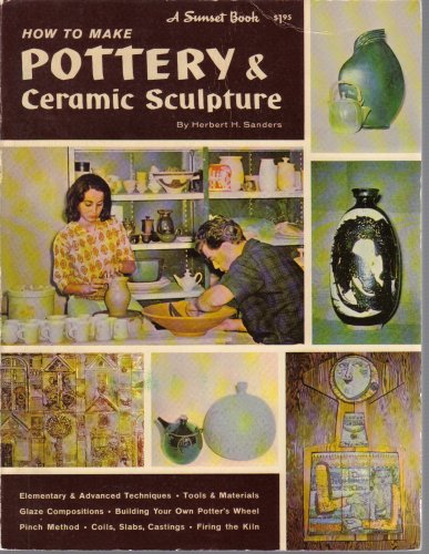 How to Make Pottery & Ceramic Sculpture - A Sun... B001FXIYCW Book Cover