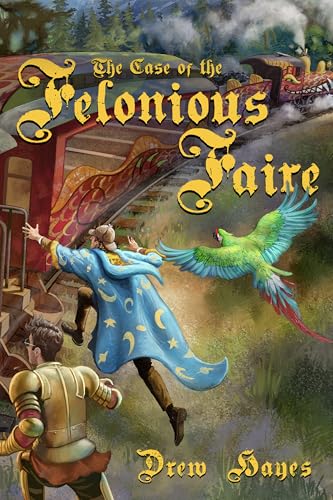 Cover of The Case of the Felonious Faire