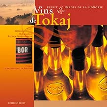 Download Vins de Tokaj. Esprit & images de la Hongrie PDF