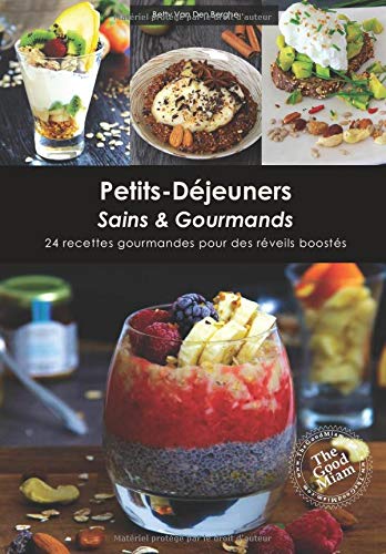 Télécharger Petits déjeuners Sains & Gourmands: 24 recettes gourmandes pour des réveils boostés Livre eBook France