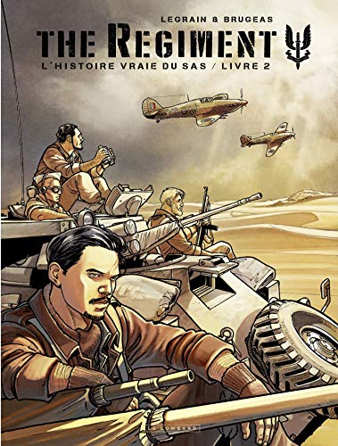 The Regiment - l'Histoire vraie du SAS - tome 2