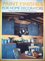 Paint Finishes for Home Decorators 0706372050 Book Cover