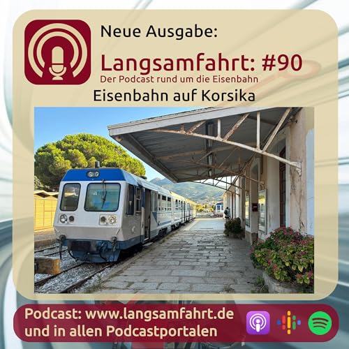 Langsamfahrt: #90 - Eisenbahn auf Korsika Titelbild