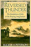 Reversed Thunder: The Revelation of John and the Praying Imagination