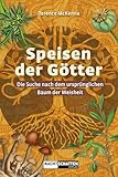 Speisen der Götter: Die Suche nach dem ursprünglichen Baum der Weisheit