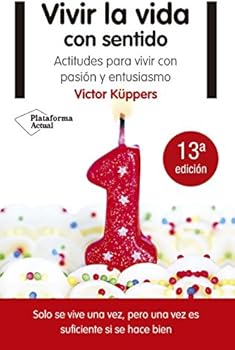 Vivir La Vida Con Sentido -...