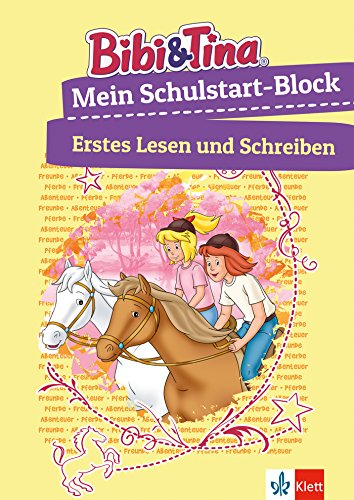 Bibi & Tina Mein großer Schulstart-Block mit Bibi und Tina: Erstes Lesen, Schreiben, Konzentration;