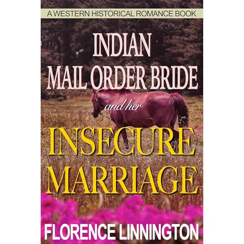 Indian Mail Order Bride And Her Insecure Marriage by Florence Linnington episode artwork
