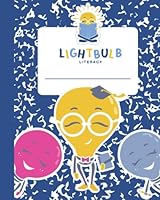 Lightbulb Literacy: Composition Book 1952624509 Book Cover