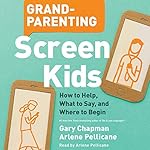 Cover of Grandparenting Screen Kids
