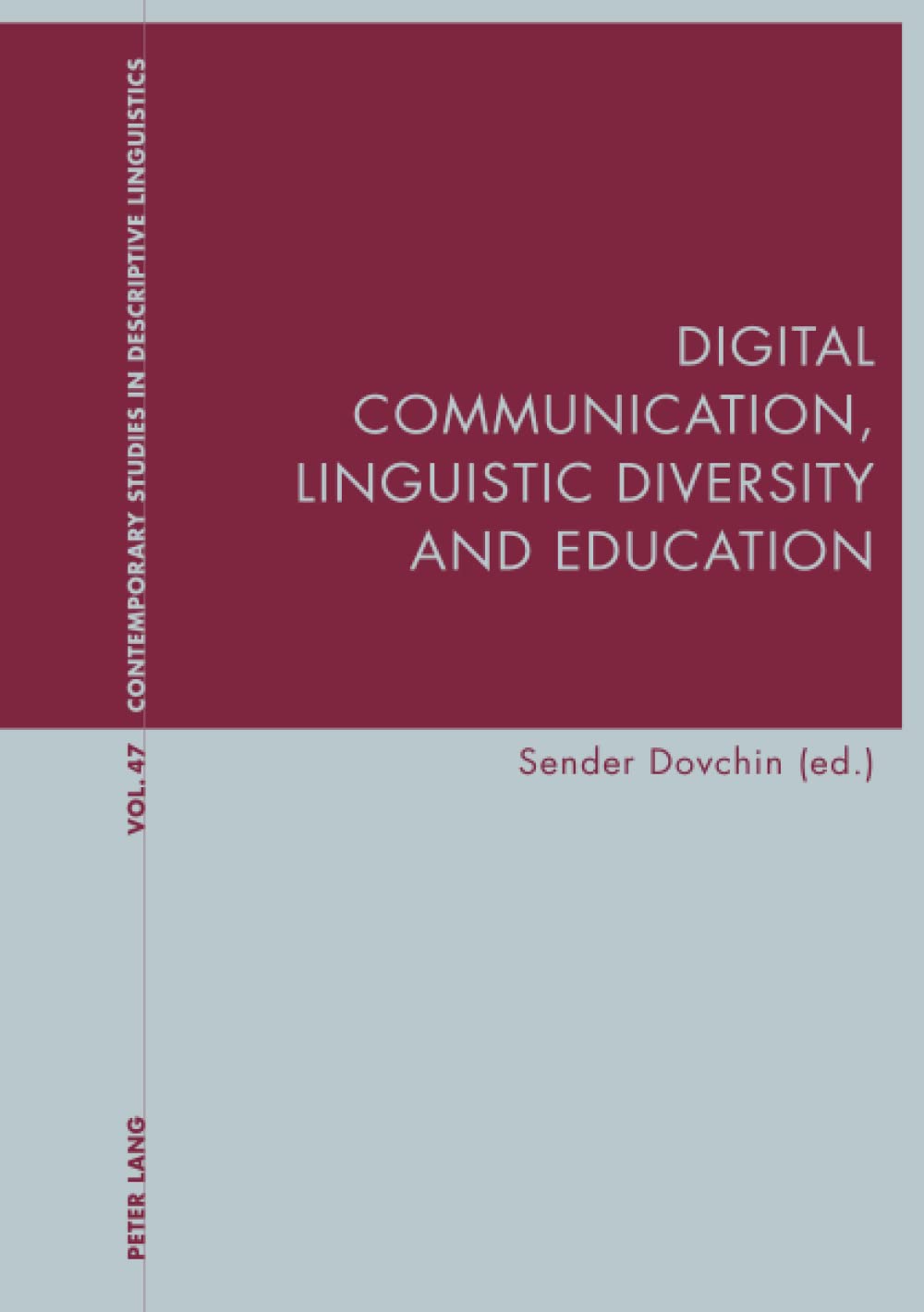 Digital Communication, Linguistic Diversity and Education