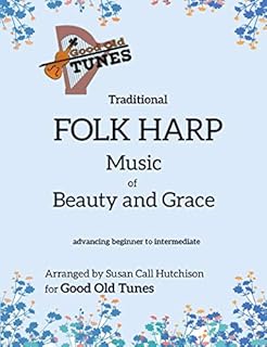 Traditional FOLK HARP Music of Beauty and Grace (Good Old Tunes Harp Music)