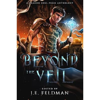 Beyond the Veil: A Dragon Soul Press Anthology