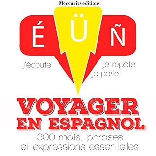 Page de couverture de Voyager en espagnol, 300 mots, phrases et expressions essentielles