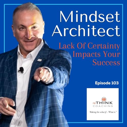 Page de couverture de Lack Of Certainty Impacts Your Success