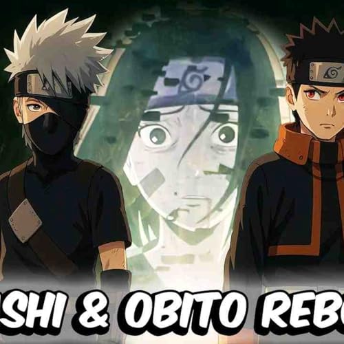 What If Kakashi _ Obito Were Reborn With Their Memories _ Abilities_(MP3_160K)