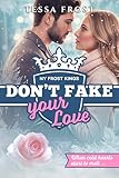frosty  Don\'t Fake your Love (Ardiendo sobre hielo: NY Frost Kings nº 1)