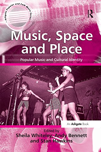 Music, Space and Place: Popular Music and Cultural Identity