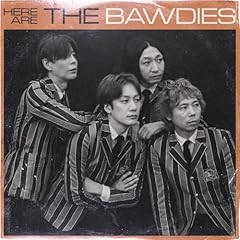 HERE ARE THE BAWDIES / THE BAWDIES