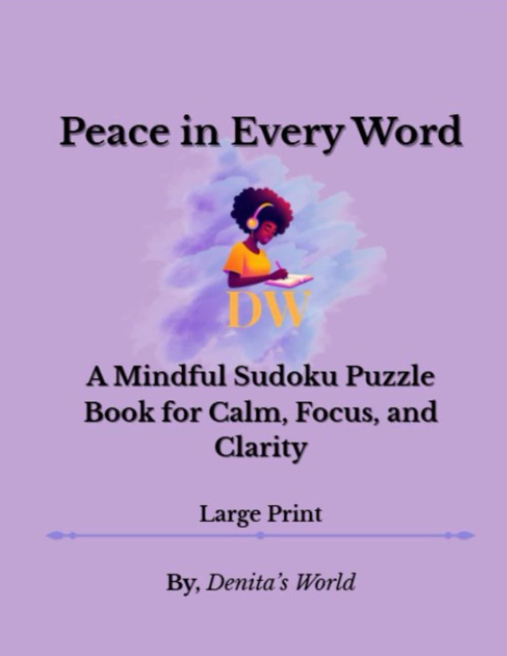 Peace in Every Word: Mindful Sudoku Puzzles for Relaxation and Mental Clarity