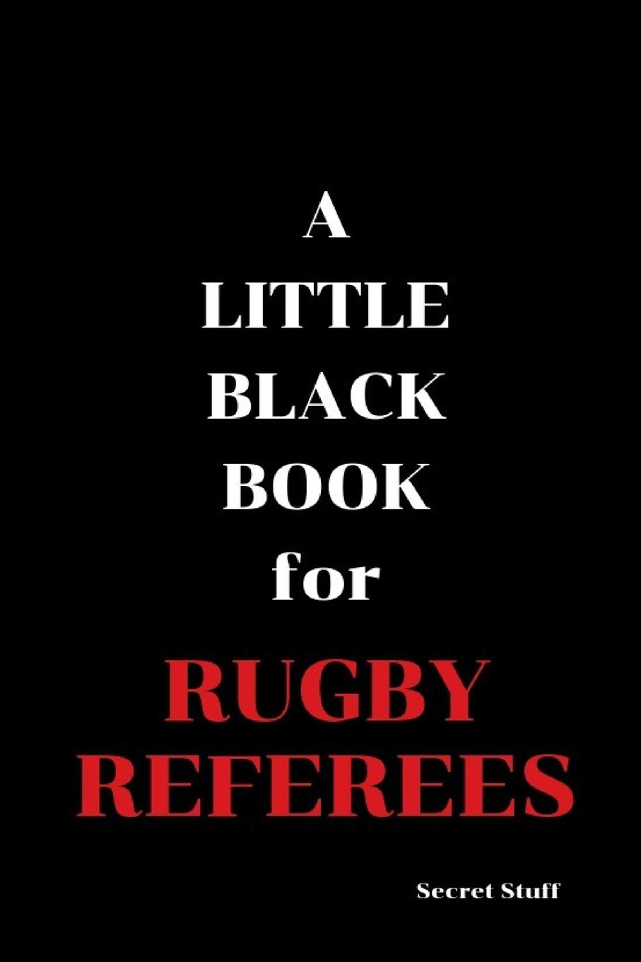 A Little Black Book: For Rugby Referees: 4