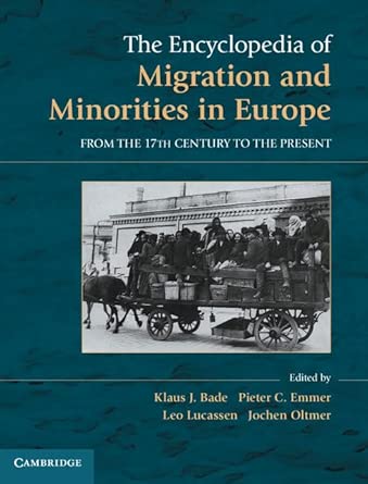 The Encyclopedia of European Migration and Minorities: From the Seventeenth Century to the Present book cover