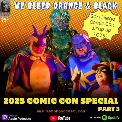 144 – 2025 SAN DIEGO COMIC CON SPECIAL - PART 3