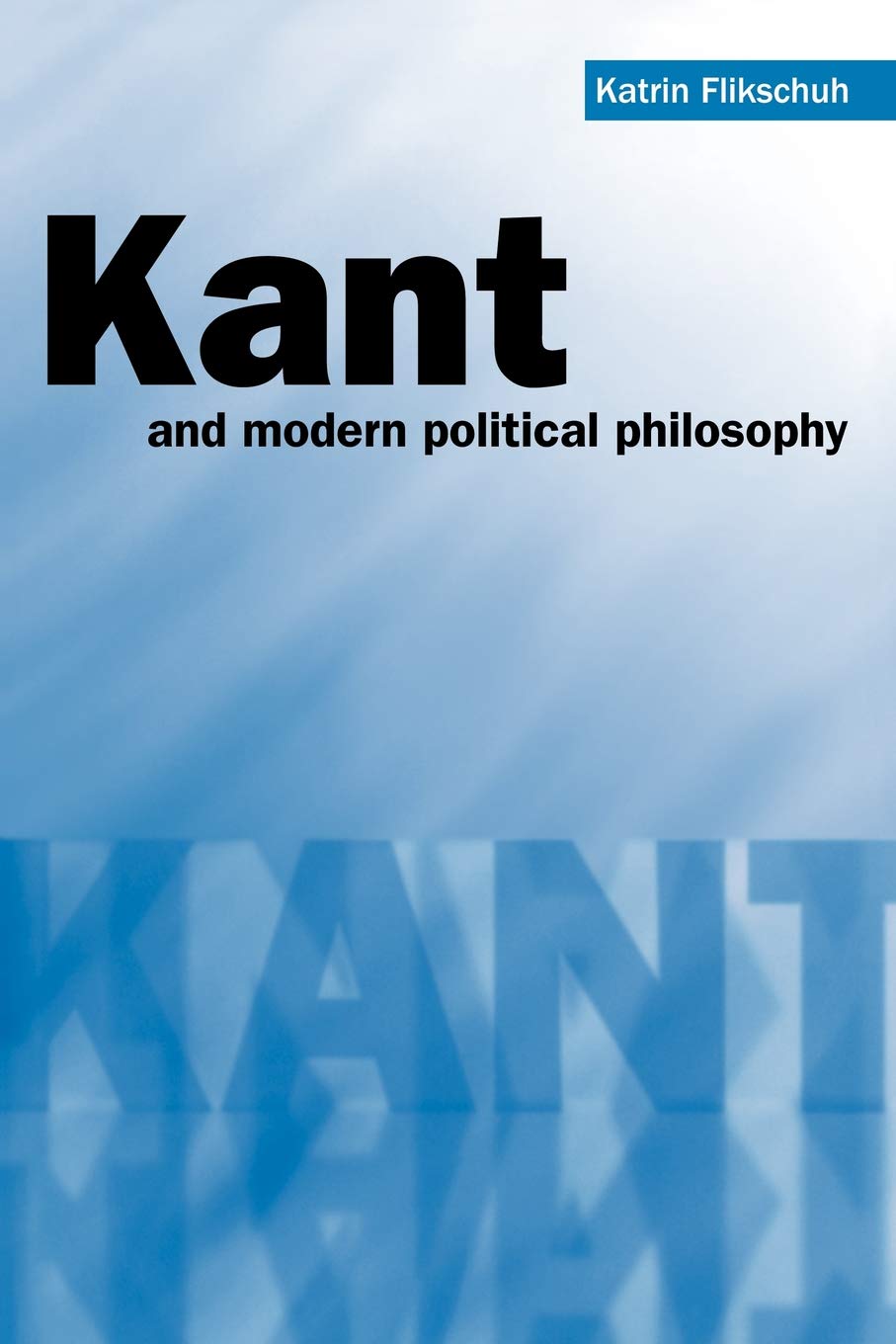 Kant and Modern Political Philosophy Flikschuh Paperback 9780521073028