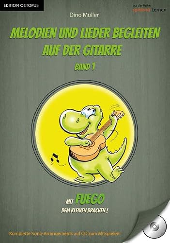 Preisvergleich Produktbild Melodien und Lieder begleiten auf der Gitarre: Band 1 (Edition Octopus)