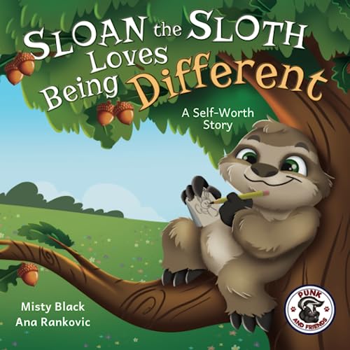 Image of Sloan the Sloth Loves Being Different: A Self-Worth Story (Punk and Friends Learn Social Skills)