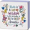 Primitives by kathy there is a lot of wisdom held inside a slow deep breath home decor sign  urban country home decor