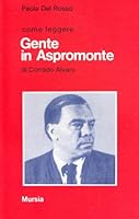 Come leggere «Gente in Aspromonte» di Corrado Alvaro 8842516201 Book Cover