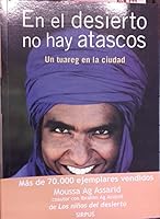 En El Desierto No Hay Atascos: Un Tuareg En La Ciudad 8496483401 Book Cover