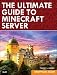 Ultimate Guide to Minecraft Server, The