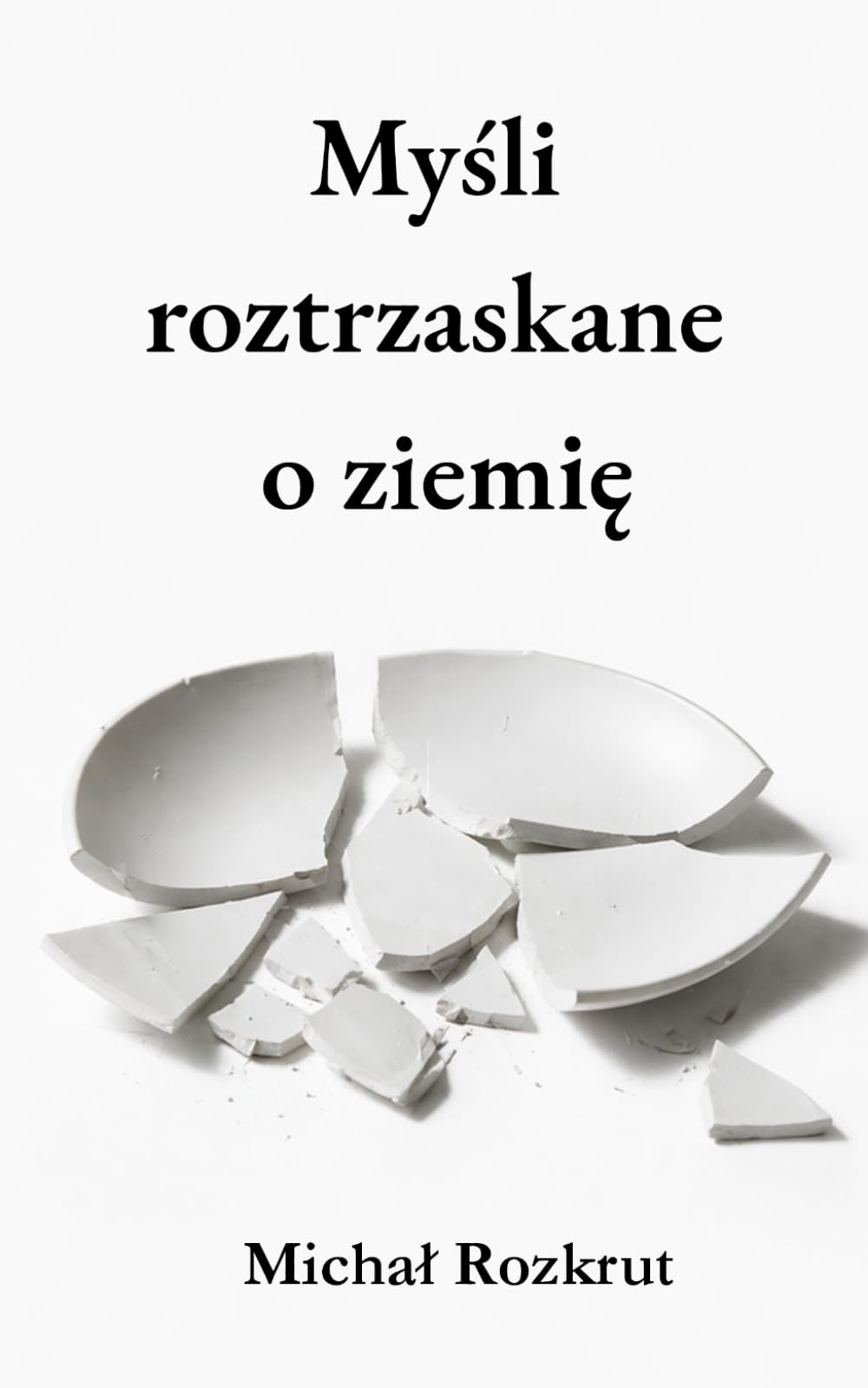 Myśli roztrzaskane o ziemię