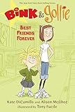 Bink and Gollie: Best Friends Forever: (A Tale of Friendship, Roller Skates, and Big Adventure - An Illustrated Transitional Reader for Kids Ages 6-9 in Grades 1-4)