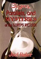Signs Parallels Mysteries of the Lord's Return 8684999088 Book Cover