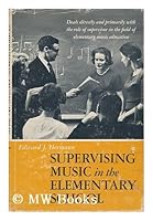 Supervising Music in the Elementary School B0000CMQII Book Cover