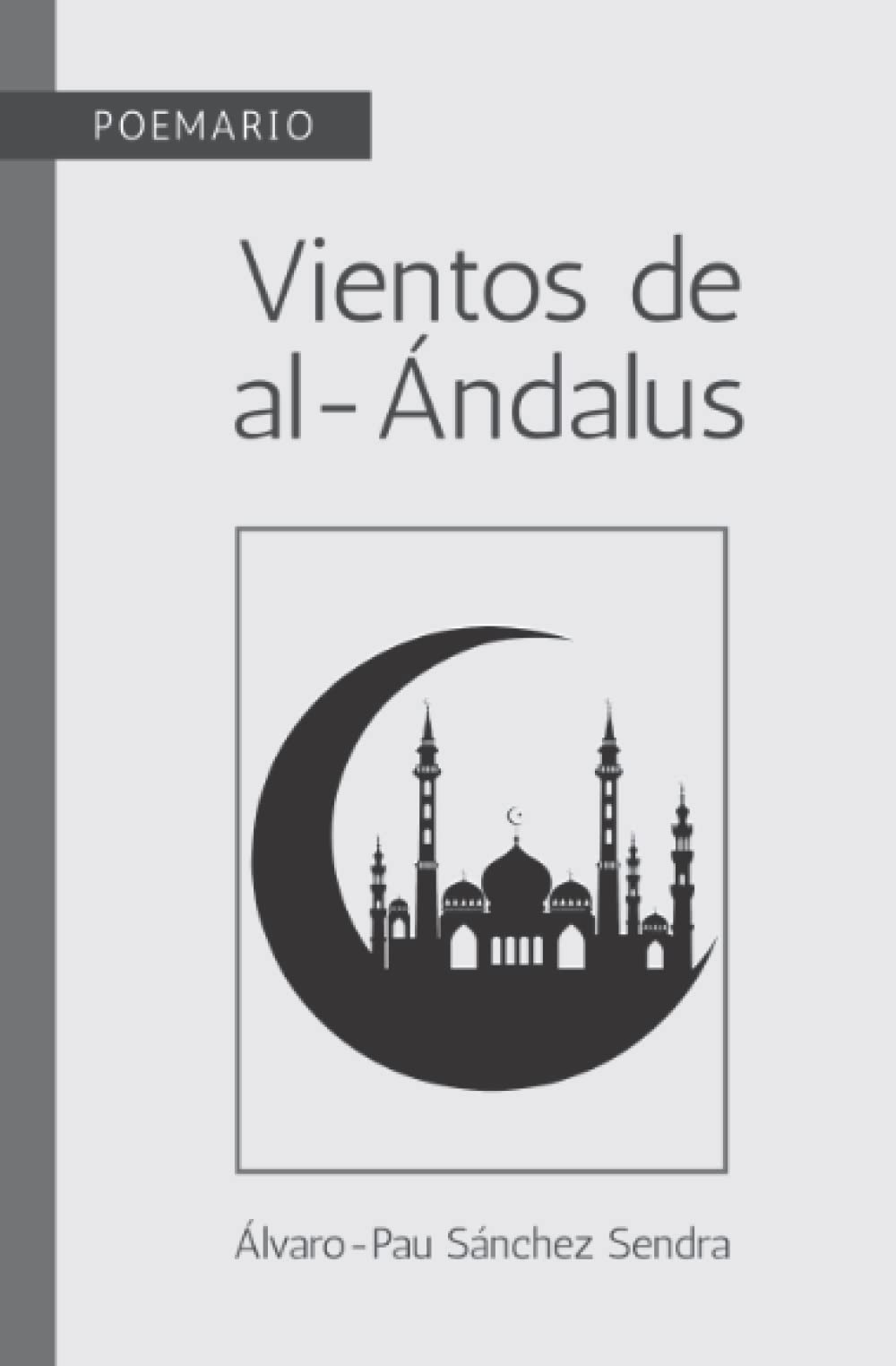 Poemario: Vientos de al-Ándalus : Sánchez Sendra, Álvaro-Pau: Amazon.es:  Libros