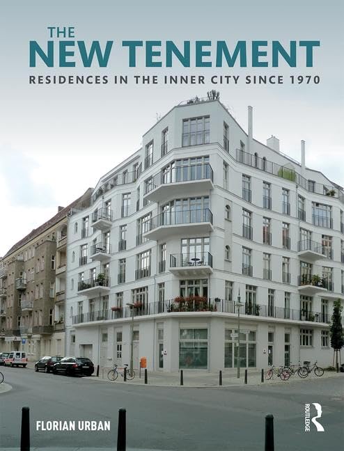 The New Tenement: Residences in the Inner City Since 1970      1st Edition