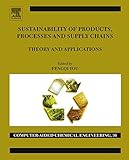  Sustainability of Products, Processes and Supply Chains: Theory and Applications (ISSN Book 36) (English Edition)