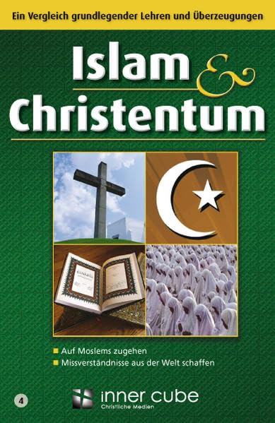 Islam und Christentum: Ein Vergleich grundlegender Lehren und Überzeugungen