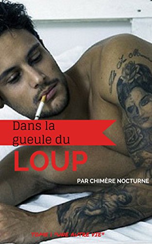 Télécharger Dans la gueule du Loup (Une Autre Vie t. 1) livre En ligne