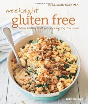 Hardcover Weeknight Gluten Free (Williams-Sonoma): Simple, healthy meals for every night of the week by Kristine Kidd (2013-04-16) Book